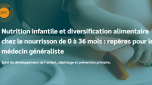 Nutrition infantile et diversification alimentaire de 0 à 36 mois