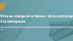 Prise en charge de la femme : de la contraception à la ménopause