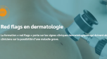 Red flags en dermatologie