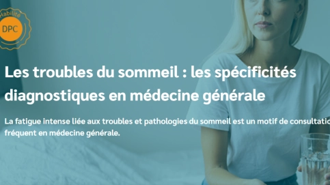 21.PNG Troubles sommeil : spécificités diagnostiques en médecin général