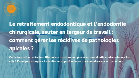 Le retraitement endodontique et l’endodontie chirurgicale, sauter