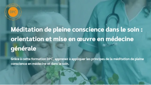 Méditation de pleine conscience dans le soin :orientation, mise e
