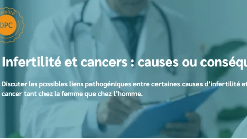 Infertilité et cancers : causes ou conséquences ?
