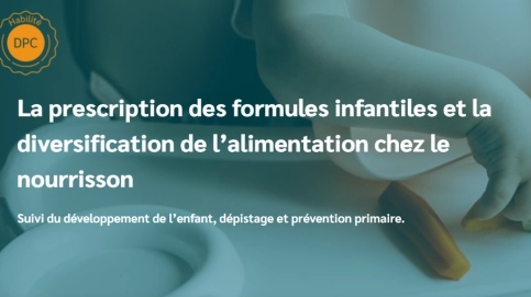 Prescription formules infantiles, diversification alimentation