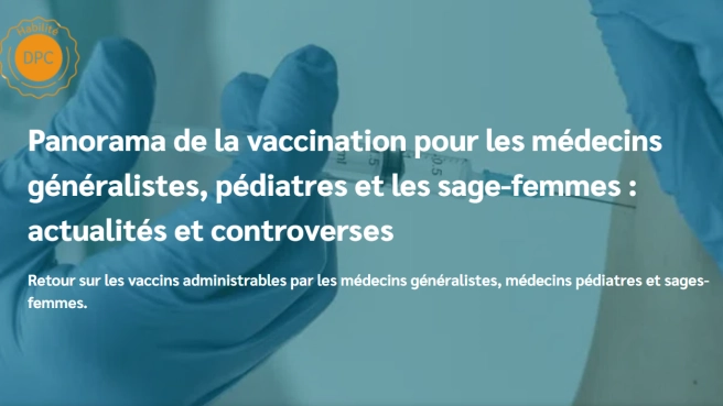 Panorama de la vaccination, actualités et controverses pour médec